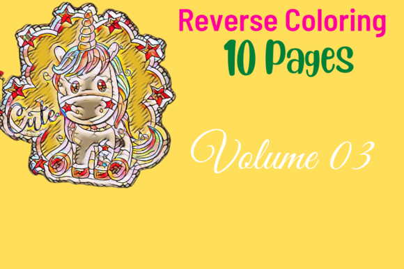 Reverse Coloring 10 Pages Volume 03: Beyond Traditional Design Assets